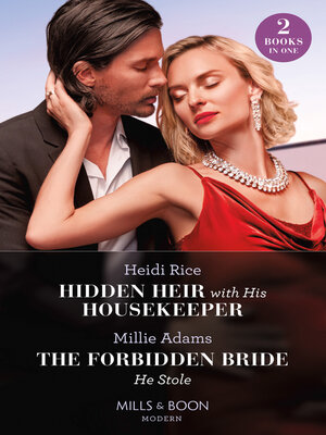 cover image of Hidden Heir With His Housekeeper / the Forbidden Bride He Stole